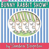 Bunny Rabbit Show! by Sandra Boynton