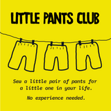 Little Pants Club illustration with three pairs of children’s pants; beginner-friendly sewing workshop