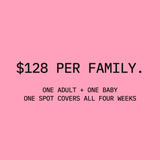 $128 per family; one spot covers all four weeks